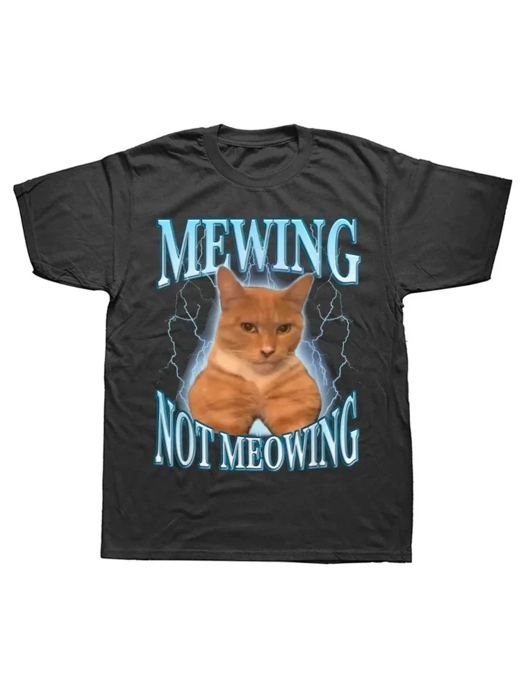 Mewing Not Meowing Cat T Shirt