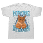 Mewing Not Meowing Cat T Shirt